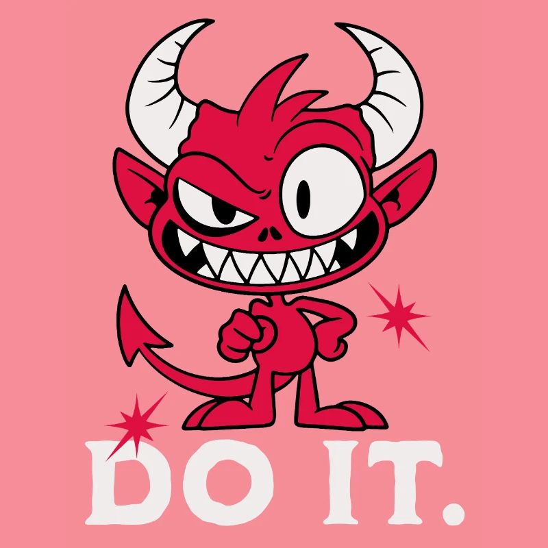 Do it. Cheeky Devil