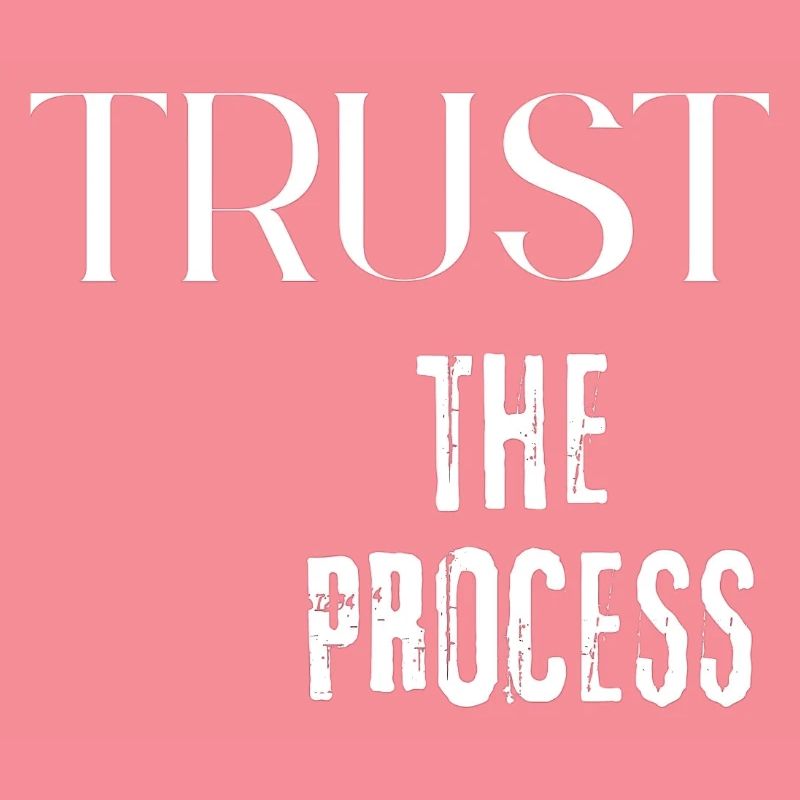 Trust the Process