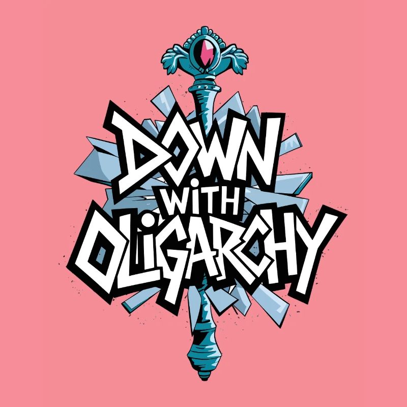 Down with Oligarchy - Anti-Establishment Protest.
