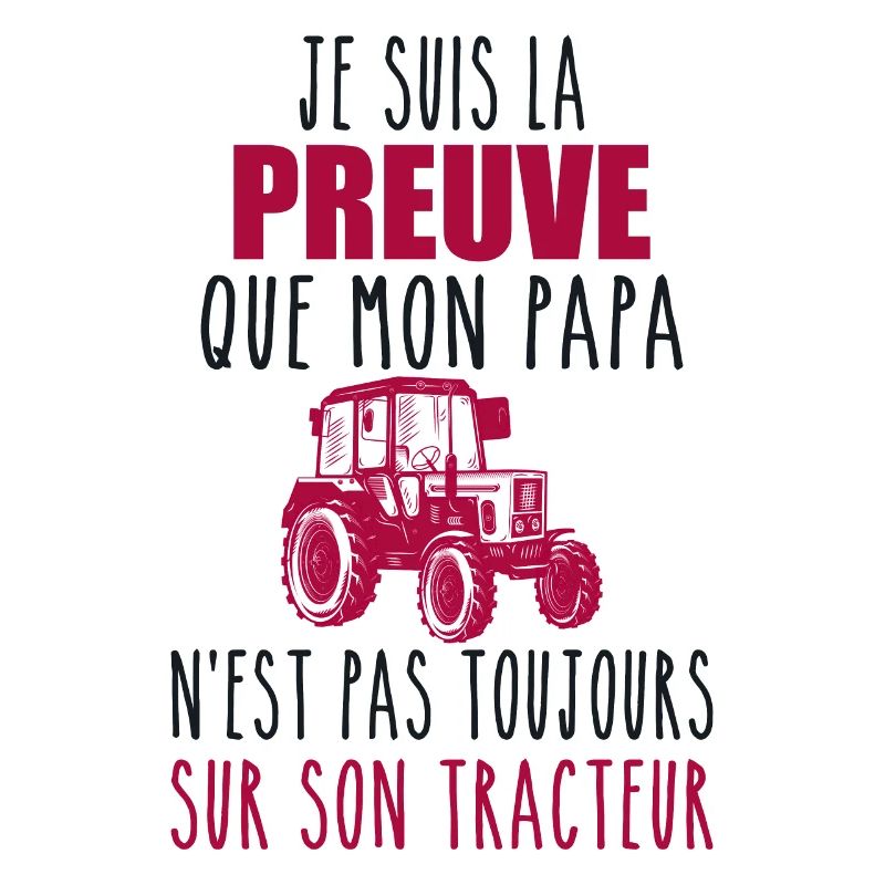 Proof That My Daddy Tractor | Farmer Dad