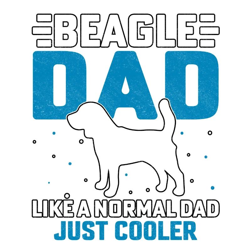 Beagle Dad comme un papa normal juste Cooler