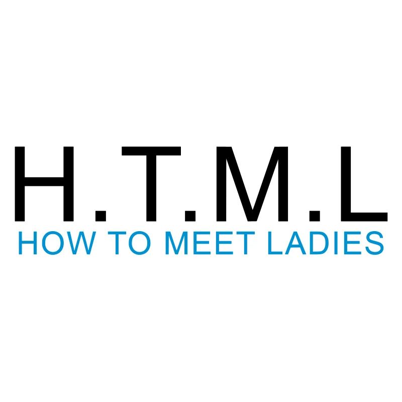 HTML - HOW TO MEET LADIES