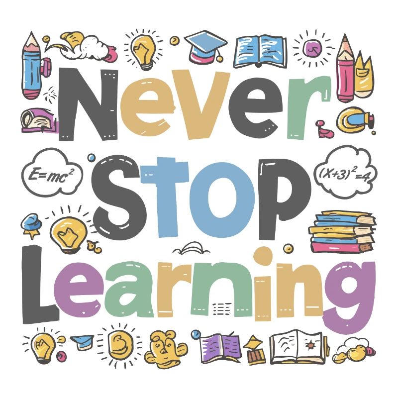 Never Stop Learning School Student Saying