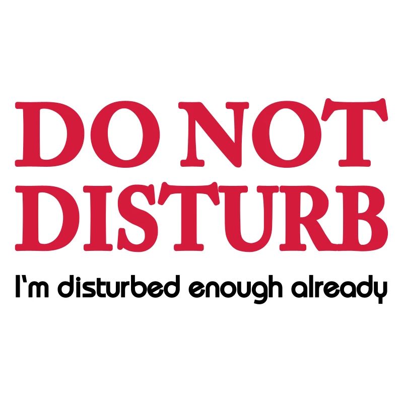 Do not disturb!