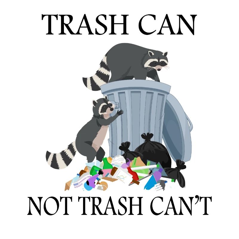 Trash Can Not Trash Can't