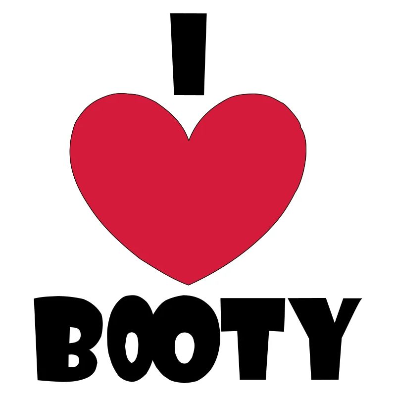 I love Booty