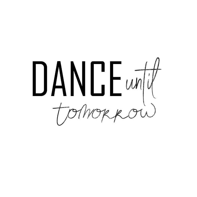 dance until tomorrow Black Tee Shirt & Gift