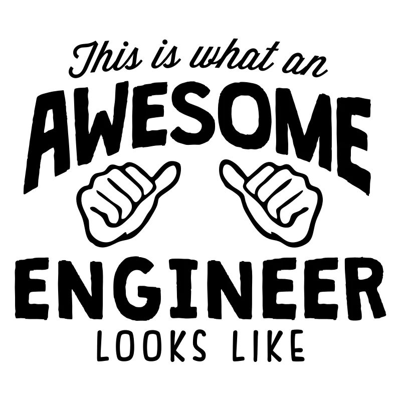 awesome engineer looks like