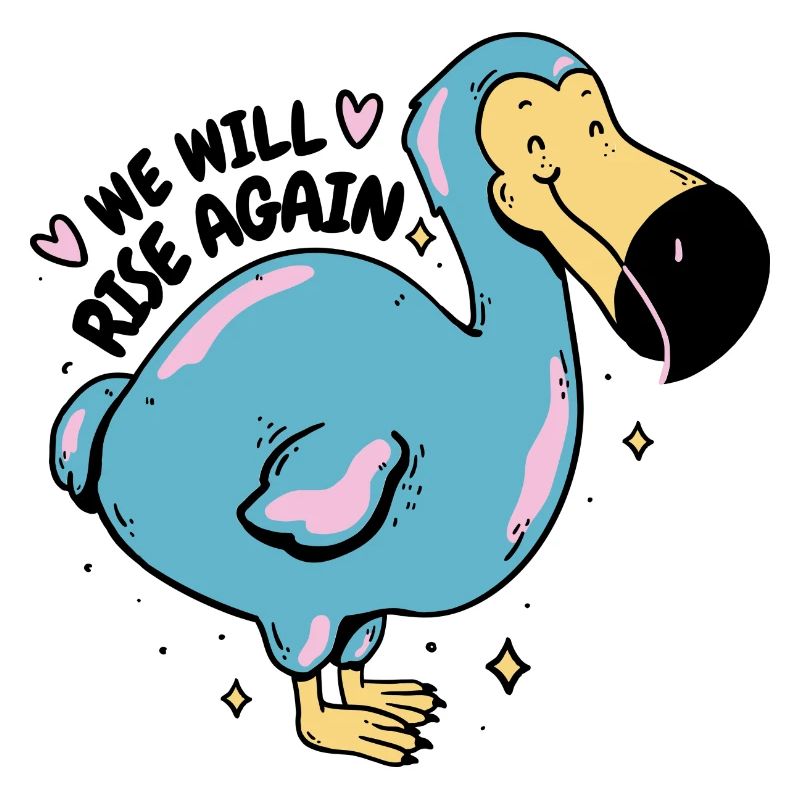 Dodo Vogel Design - We Will Rise Again