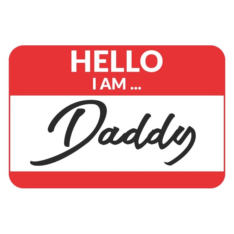 Hello i am Daddy