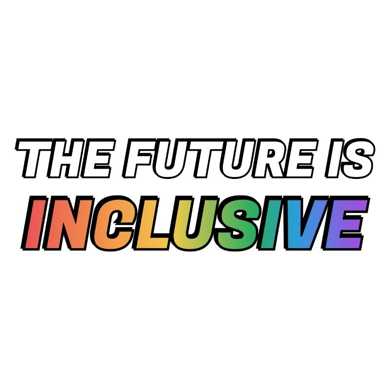 The Future Is Inclusive
