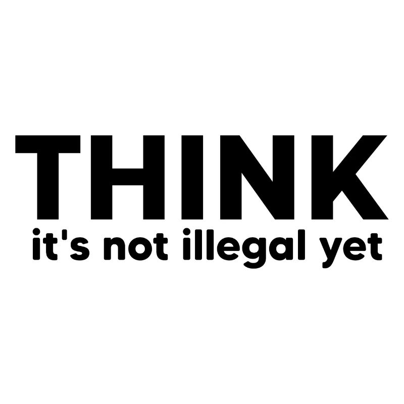think it's not illegal yet