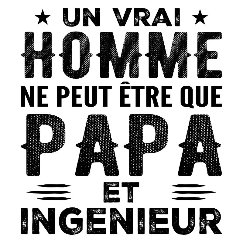A Real Man Is Just a Dad and an Engineer