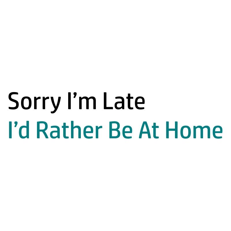 Sorry I'm Late