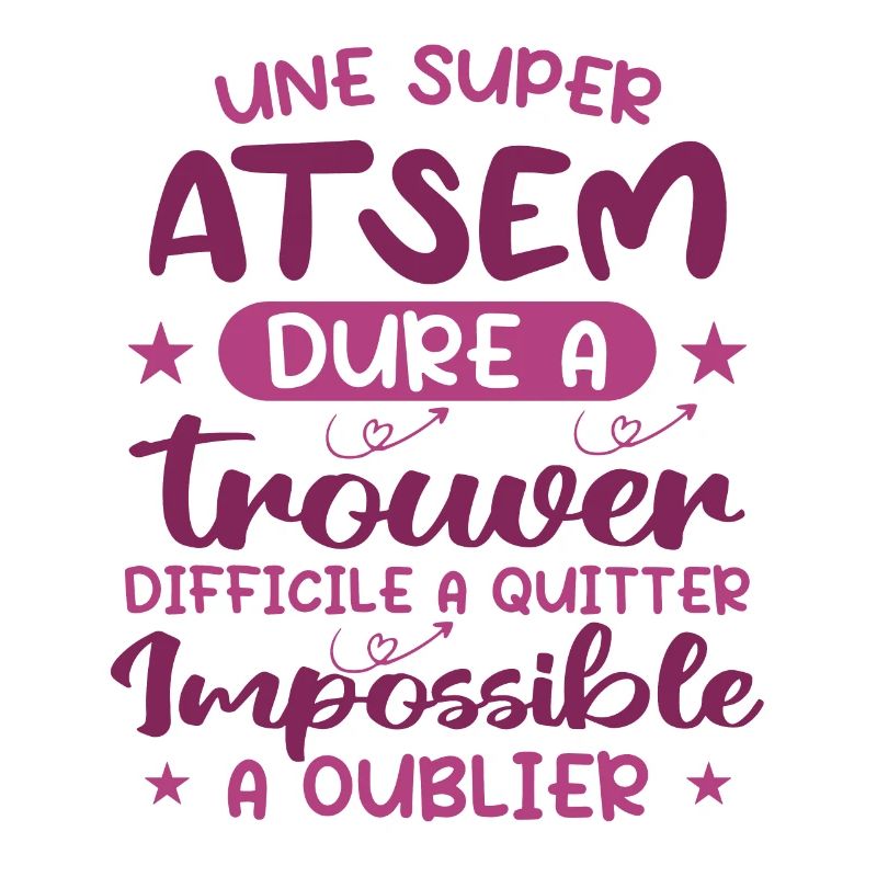 Une Super ATSEM Dure A Trouver Difficile A Quitter