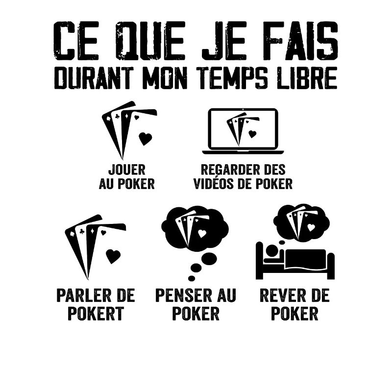 Ce Que je Fais Durant Mon Temps Libre Poker