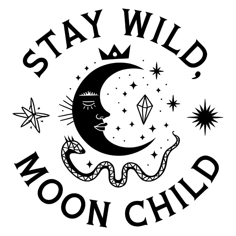 Stay Wild Moon Child - Astronomy Design