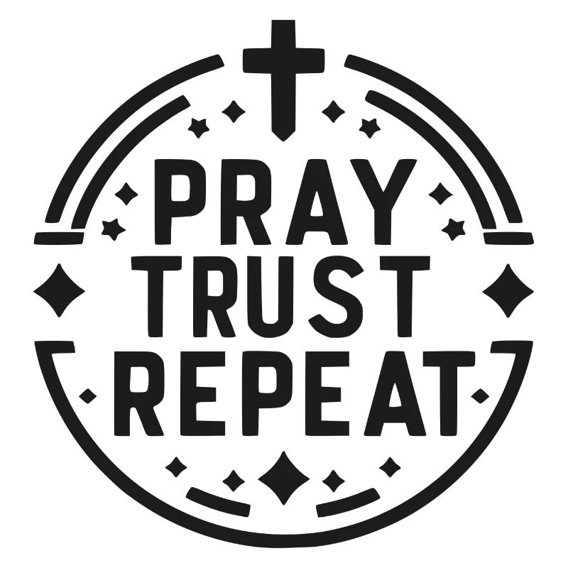 Pray Trust Repeat