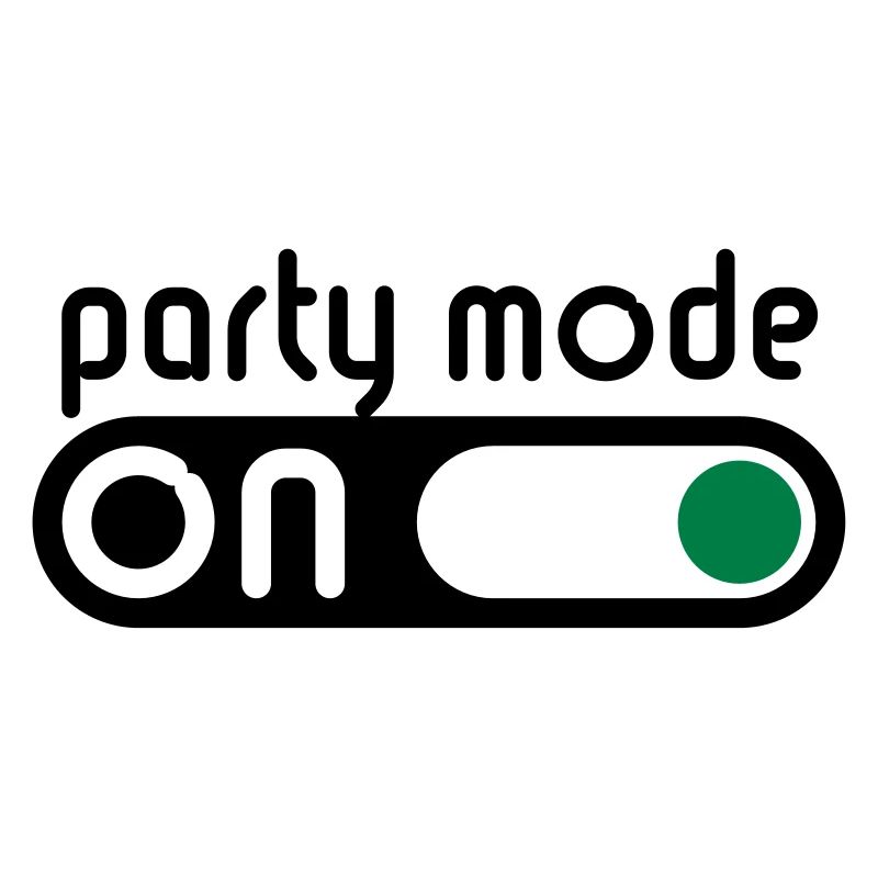 Party Mode On (Partying / Switch On)