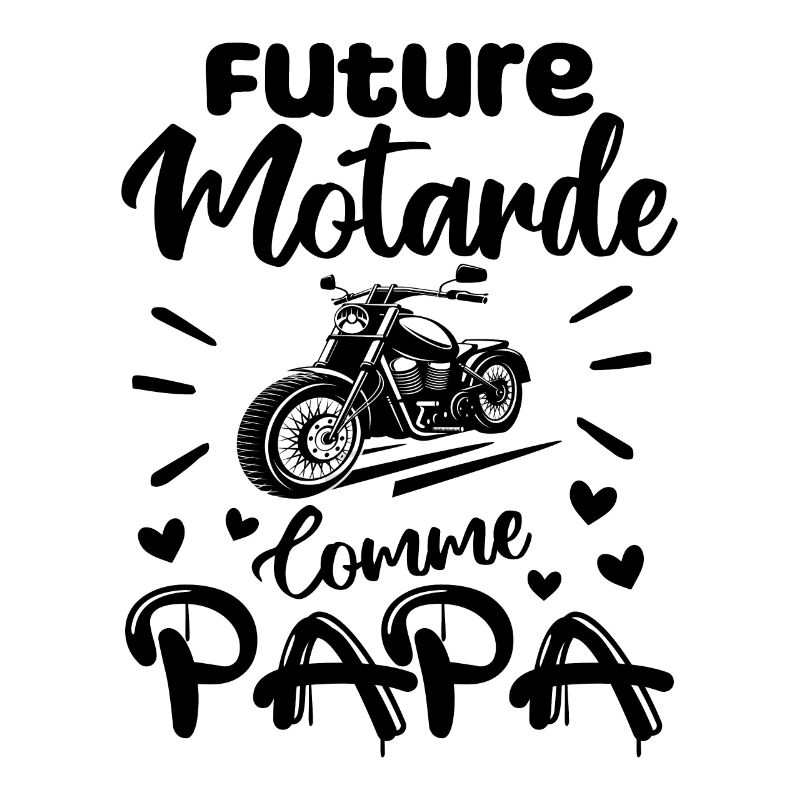 Future Motarde Comme Papa