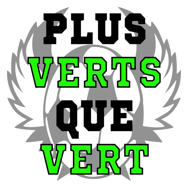 PLUS VERTS QUE VERT (ST ETIENNE)