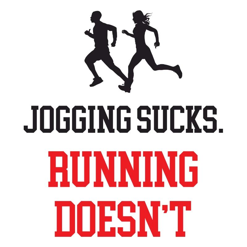 Jogging Sucks. Running Doesn't.