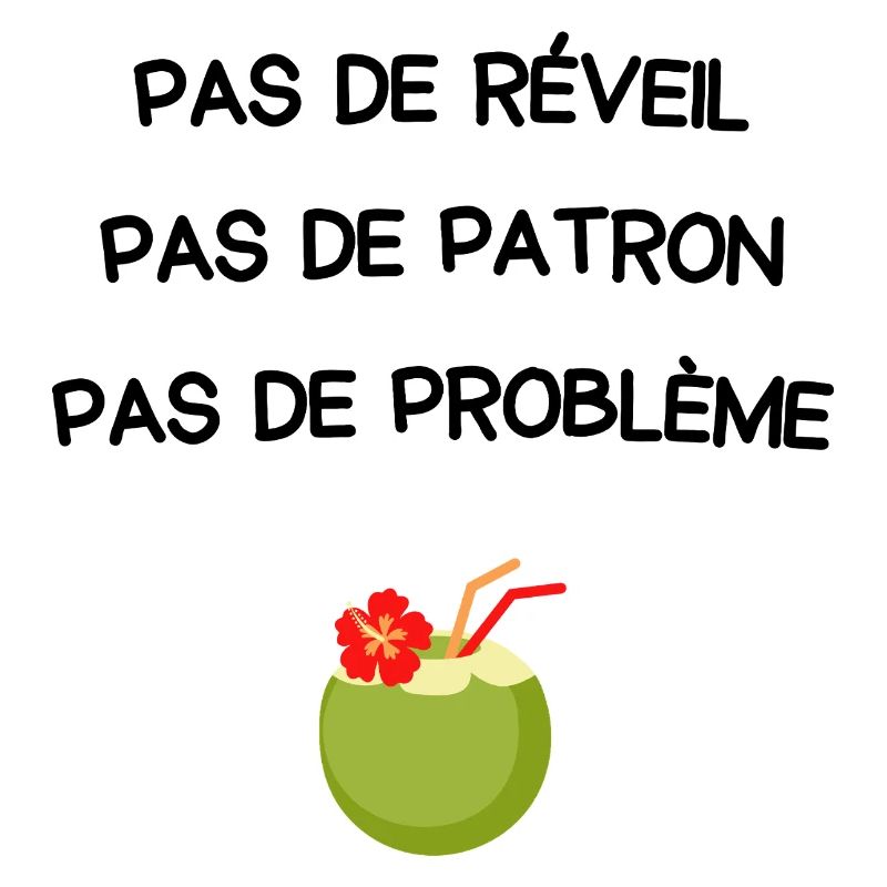 Pas de réveil, pas de patron,... humour retraite