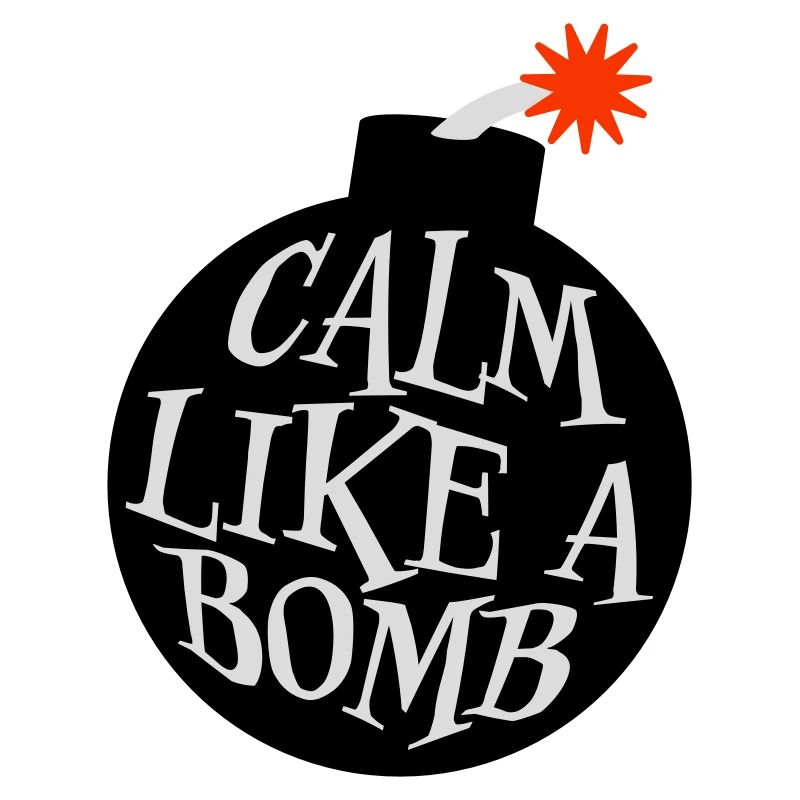 Calme comme une bombe Paradoxe Ironie Humour Blague explosive