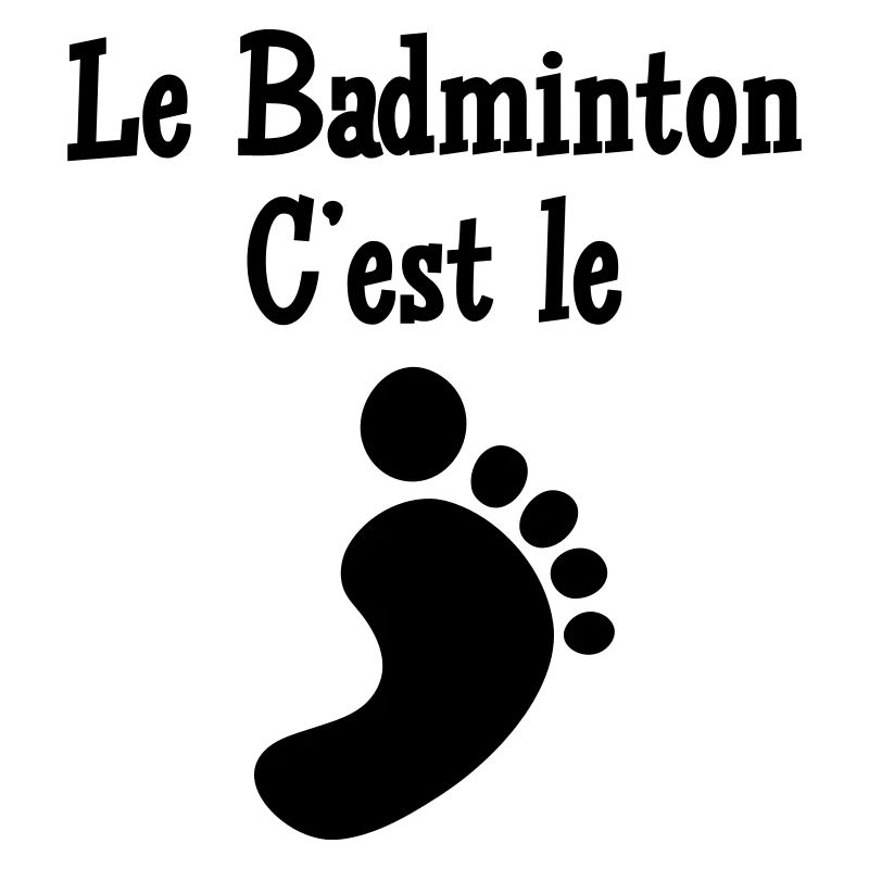Le Badminton c'est le Pied