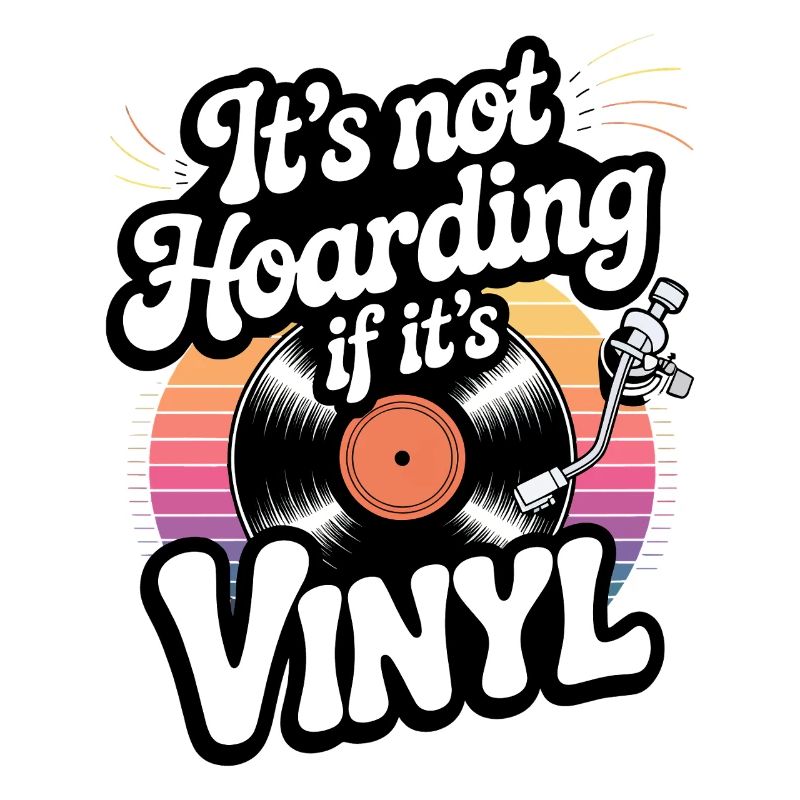 It's not hoarding if it's vinyl