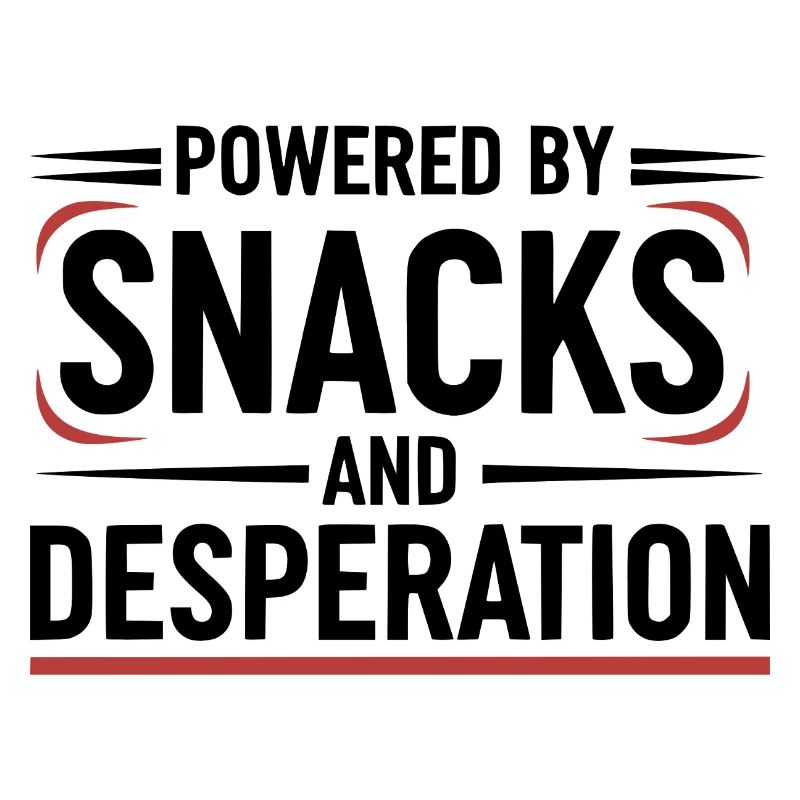 Powered By Snacks and Desperation