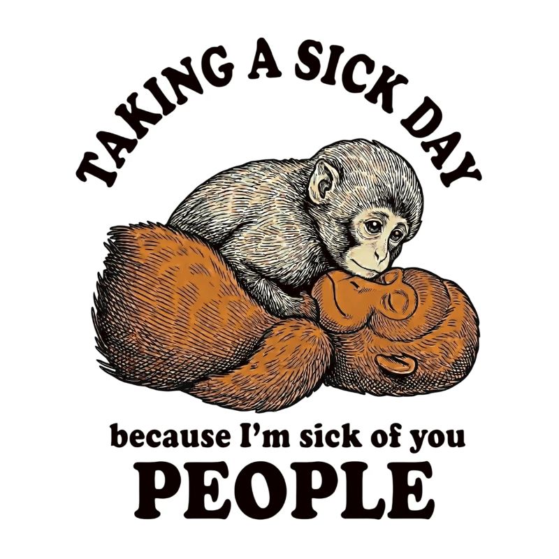 Taking a sick day Baby Monkey Punch