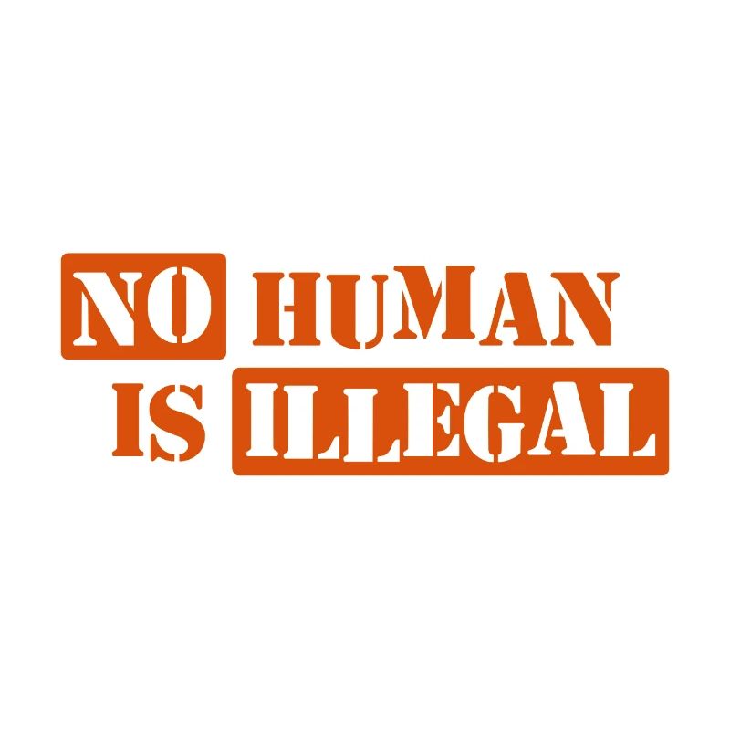 No Human Is Illegal