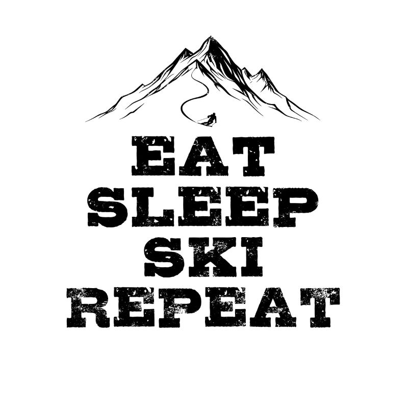 Manger Dormir Ski Répéter - Ski - Ski