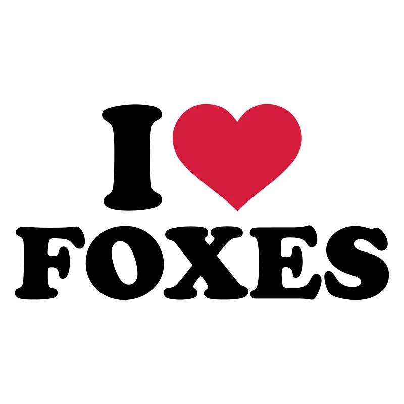 I love foxes