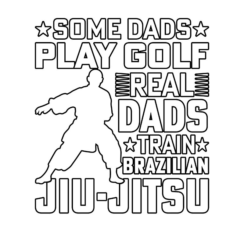 Some Dads play Golf Real Dads train Jiu-Jitsu
