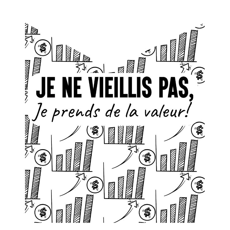 I'm not getting old I'm gaining value 5