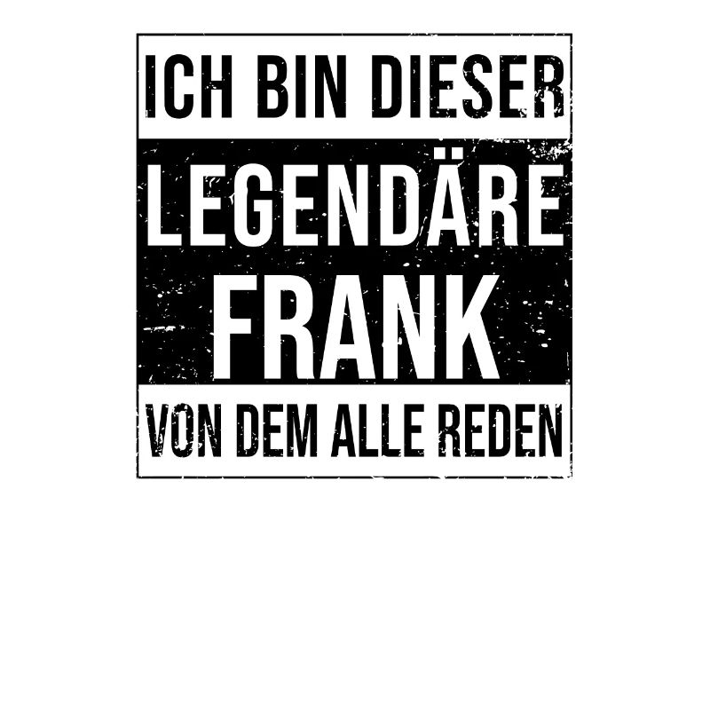 I'm this legendary for Frank