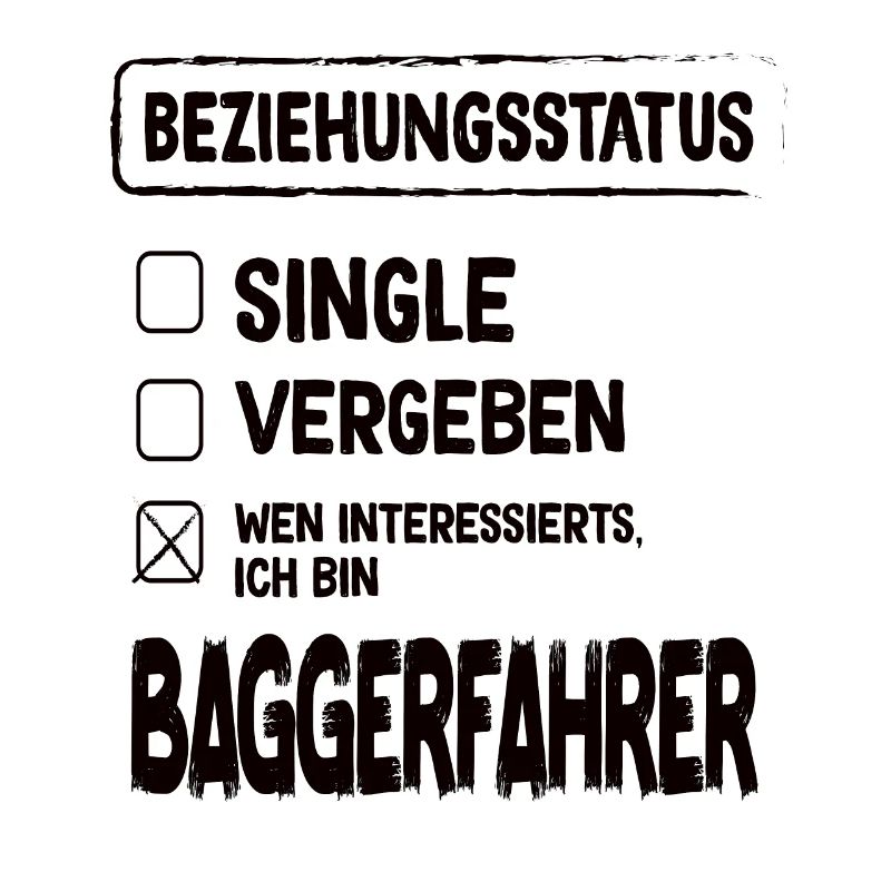 Excavator Driver Relationship Status Excavator Driver Excavator