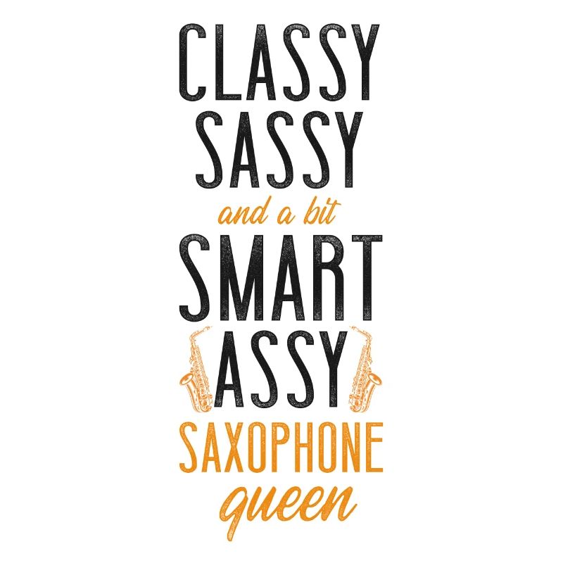Saxophone Classy Sassy And A Bit