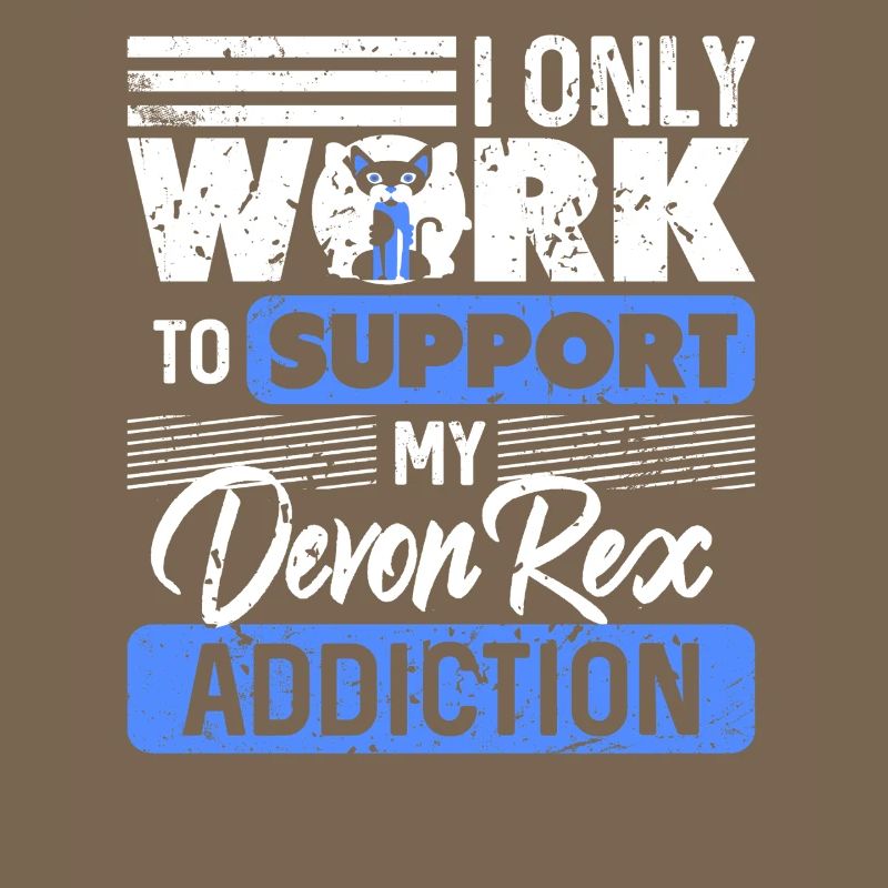 I Work To Support My Devon Rex Obsession Humor