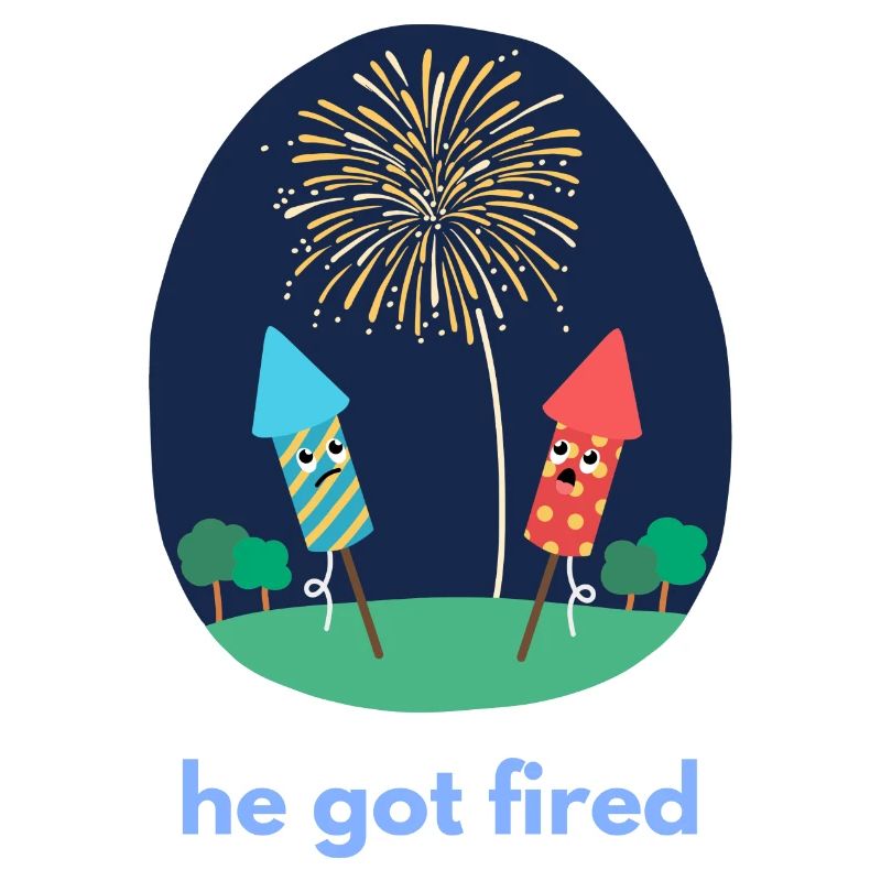 He got fired