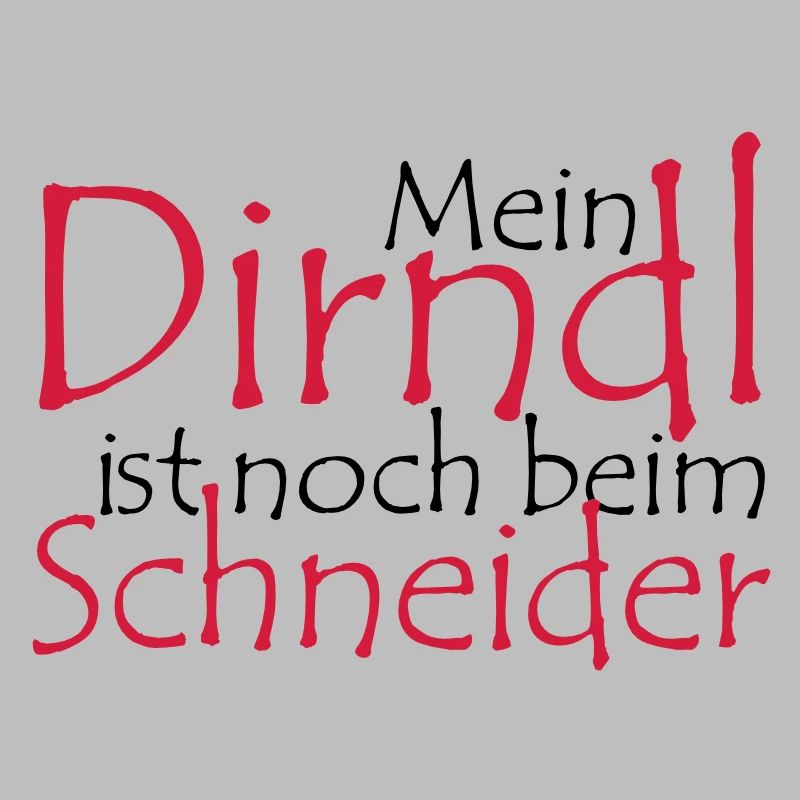 My Dirndl is still at the tailor