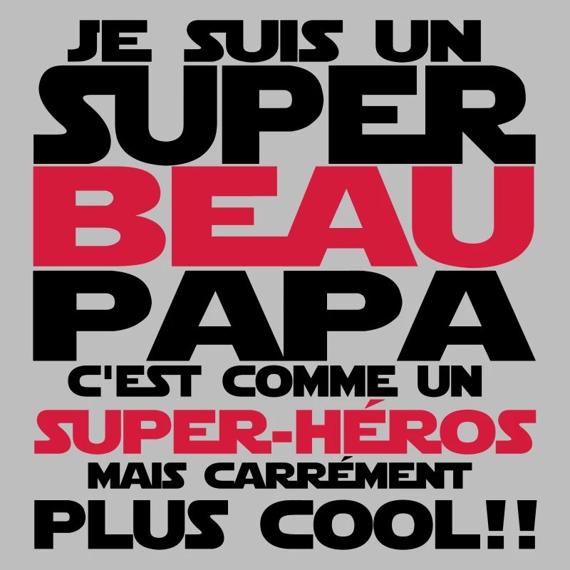 c'est comme un super-héros(beau papa)