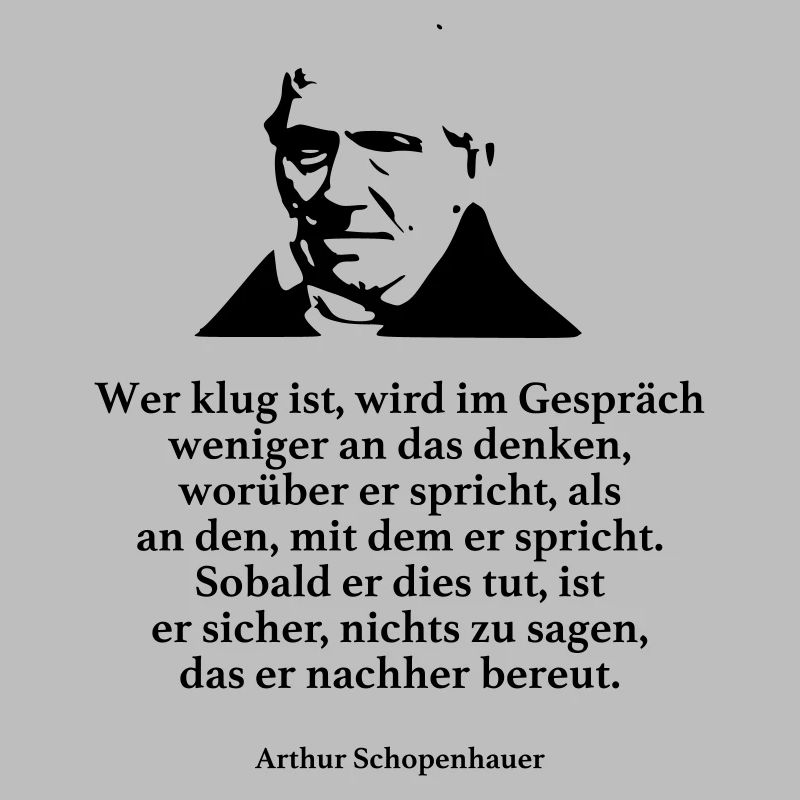 Schopenhauer: Whoever is wise will be less in conversation