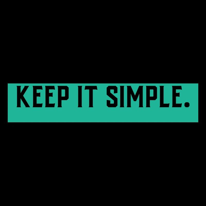 Keep it simple.