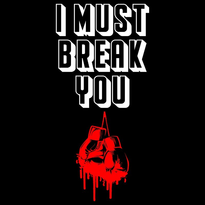 I Must Break You Boxing