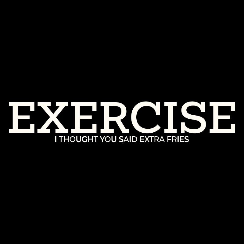 EXERCISE – I THOUGHT YOU SAID EXTRA FRIES