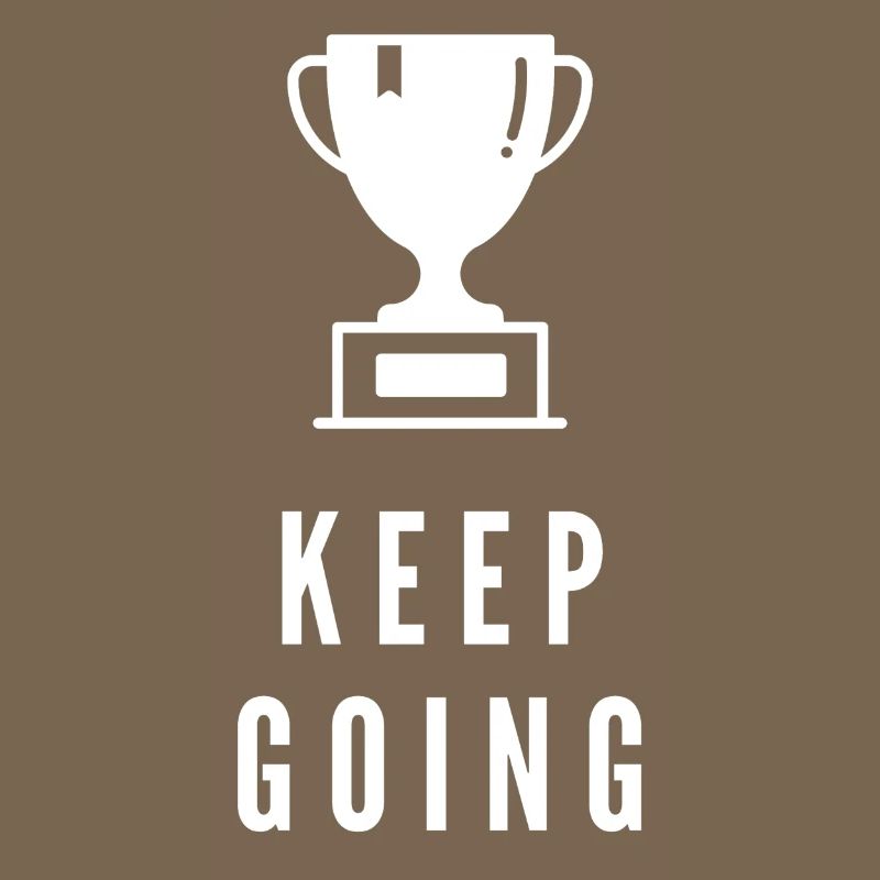 Keep Going Trophy Motivation Success Mindset