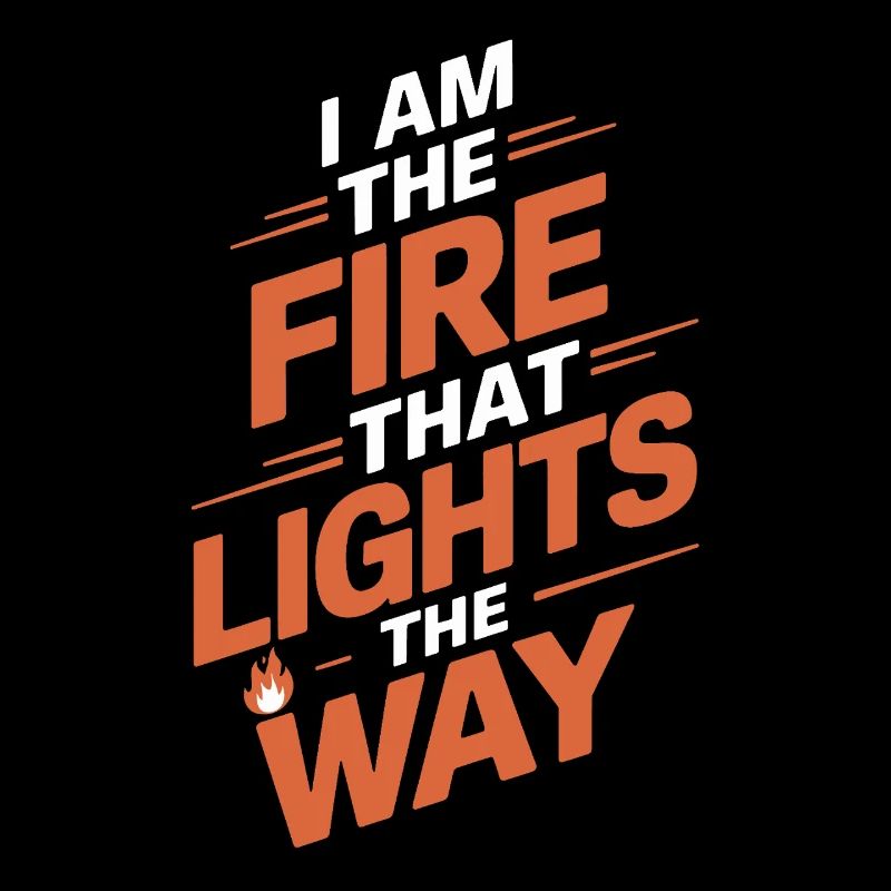 I'm the fire that lights the way Leo